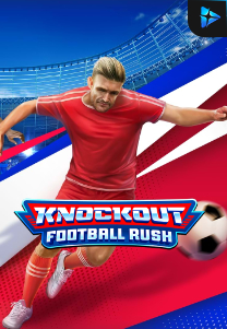 Bocoran RTP Knockout Football Rush di ZOOM555 | GENERATOR RTP SLOT